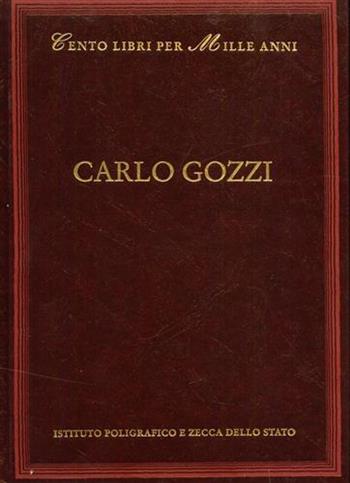 Carlo Gozzi - Ferdinando Taviani - Libro Ist. Poligrafico dello Stato 2001, Cento libri per mille anni | Libraccio.it