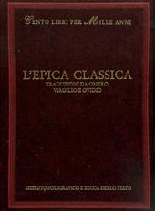 L' epica classica. Traduzioni da Omero, Virgilio e Ovidio