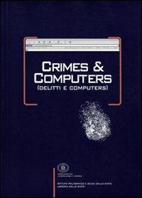 Crimes & computers-Delitti e computers. Vol. 2  - Libro Ist. Poligrafico dello Stato 2005 | Libraccio.it