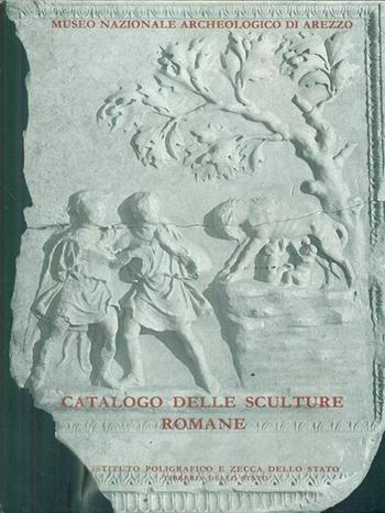 Catalogo delle sculture romane del Museo archeologico nazionale di Arezzo - Piera Bocci Pacini, Simonetta Nocentini Sbolci - Libro Ist. Poligrafico dello Stato 1984, Cataloghi dei musei e gall. d'Italia. NS | Libraccio.it