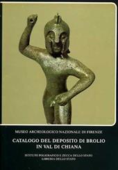 Firenze. Museo archeologico nazionale. Catalogo del deposito di Brolio in Val di Chiana