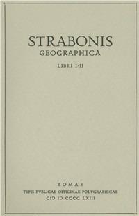Strabonis geographica. Vol. 1 - Strabone - Libro Ist. Poligrafico dello Stato 1963, Classici greci e latini | Libraccio.it