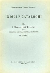 I manoscritti palatini della Biblioteca Nazionale Centrale di Firenze. Vol. 1