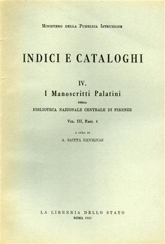 I manoscritti palatini della Biblioteca Nazionale Centrale di Firenze. Vol. 4  - Libro Ist. Poligrafico dello Stato 1955, Indici e catal. delle bibliot. italiane | Libraccio.it