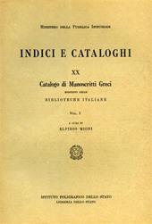 Catalogo dei manoscritti greci esistenti nelle biblioteche italiane. Vol. 1
