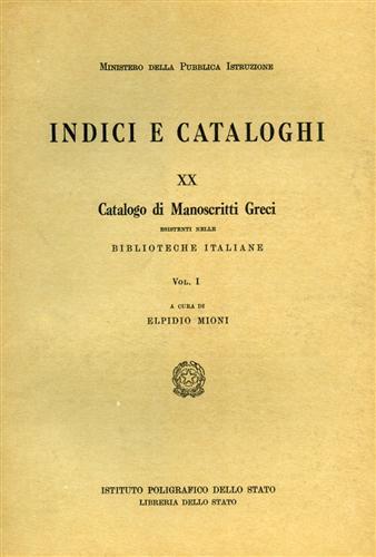 Catalogo dei manoscritti greci esistenti nelle biblioteche italiane. Vol. 1 - Ermanno Martini - Libro Ist. Poligrafico dello Stato 1967, Indici e catal. delle bibliot. italiane | Libraccio.it