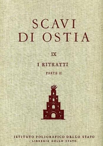 I ritratti - Raissa Calza - Libro Ist. Poligrafico dello Stato 1978, Scavi di Ostia | Libraccio.it
