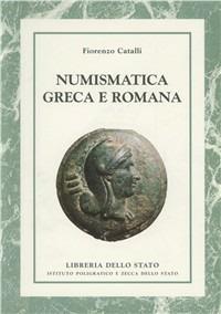 Numismatica greca e romana - Fiorenzo Catalli - Libro Ist. Poligrafico dello Stato 2003, Archeologia | Libraccio.it
