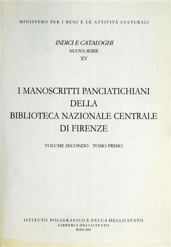 I manoscritti panciatichiani della Biblioteca nazionale centrale di Firenze - Palmira Panedigrano, Carla Pinzauti - Libro Ist. Poligrafico dello Stato 2002, Indici e catal. delle bibliot. italiane | Libraccio.it