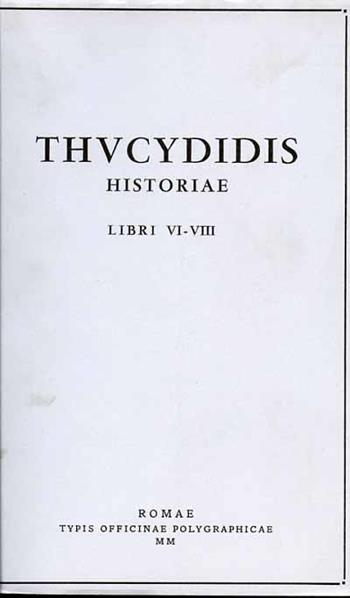 Thucydidis historiae. Vol. 3  - Libro Ist. Poligrafico dello Stato 2000, Classici greci e latini | Libraccio.it