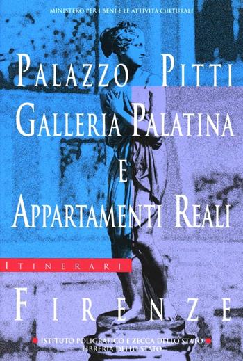 Palazzo Pitti. Galleria Palatina e appartamenti reali, Firenze - Marco Chiarini, Serena Padovani - Libro Ist. Poligrafico dello Stato 1999, Itinerari musei gallerie scavi monum. NS | Libraccio.it