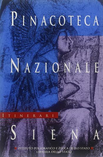 Pinacoteca nazionale, Siena - Valerio Ascani - Libro Ist. Poligrafico dello Stato 1997, Itinerari musei gallerie scavi monum. NS | Libraccio.it
