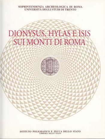 Dionysus, Hylas e Isis sui monti di Roma - Mariette De Vos - Libro Ist. Poligrafico dello Stato 1997, Archeologia | Libraccio.it