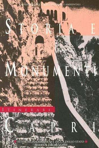 Capri. Storia e monumenti - Amedeo Maiuri - Libro Ist. Poligrafico dello Stato 1997, Itinerari musei gallerie scavi monum. NS | Libraccio.it