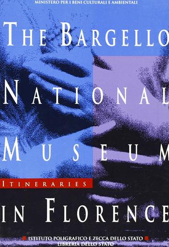 The Bargello national museum in Florence - Bruna M. Tomasello - Libro Ist. Poligrafico dello Stato 1996, Itinerari musei gallerie scavi monum. NS | Libraccio.it
