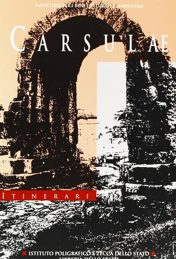 Carsulae - Paolo Bruschetti - Libro Ist. Poligrafico dello Stato 1995, Itinerari musei gallerie scavi monum. NS | Libraccio.it