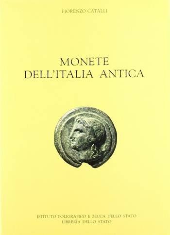 Monete dell'Italia antica - Fiorenzo Catalli - Libro Ist. Poligrafico dello Stato 1995, Archeologia | Libraccio.it