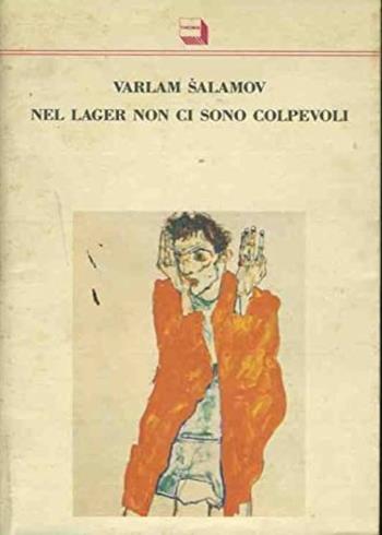 Nel lager non ci sono colpevoli. Gli ultimi racconti della Kolyma - Valram Salanov - Libro Theoria 1992, Confini | Libraccio.it