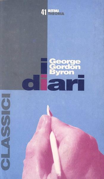 Diari - George G. Byron - Libro Costa & Nolan 1998, Ritmi | Libraccio.it