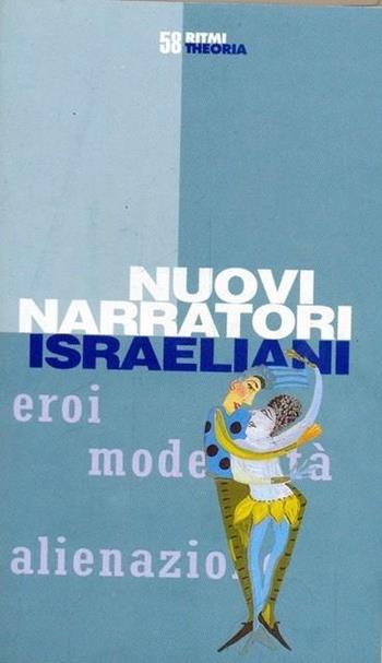 Nuovi narratori israeliani  - Libro Theoria 1998, Ritmi | Libraccio.it