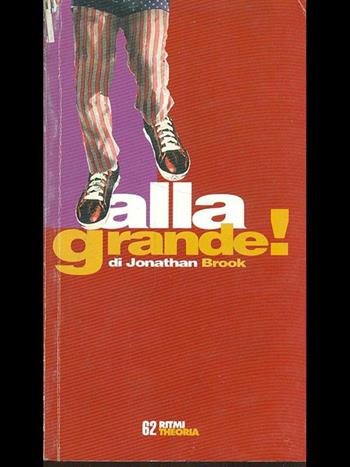 Alla grande! - Jonathan Brook - Libro Costa & Nolan 1998, Ritmi | Libraccio.it