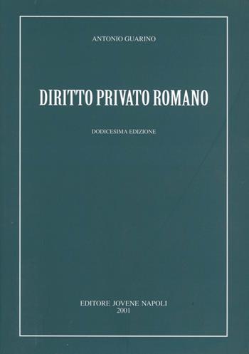 Diritto privato romano - Antonio Guarino - Libro Jovene 2001 | Libraccio.it