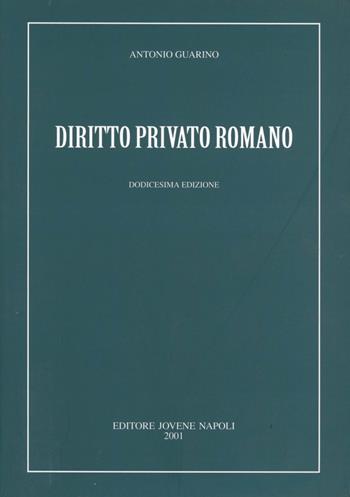 Diritto privato romano - Antonio Guarino - Libro Jovene 2001 | Libraccio.it
