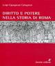 Diritto e potere nella storia di Roma - Luigi Capogrossi Colognesi - Libro Jovene 2007 | Libraccio.it