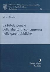 La tutela penale della libertà di concorrenza nelle gare pubbliche