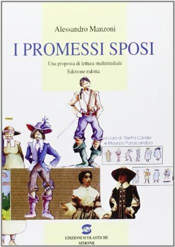 I promessi sposi. Una proposta di lettura multimediale. Ediz. ridotta - Alessandro Manzoni - Libro Simone per la Scuola 1996 | Libraccio.it