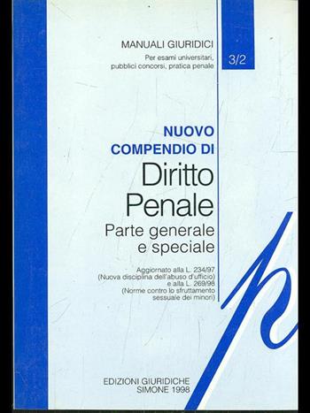 Nuovo compendio didiritto penale (Parte generale e speciale)  - Libro Edizioni Giuridiche Simone 2010, Manuali | Libraccio.it