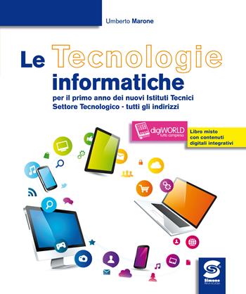 LE TECNOLOGIE INFORMATICHE - MARONE UMBERTO | Libraccio.it