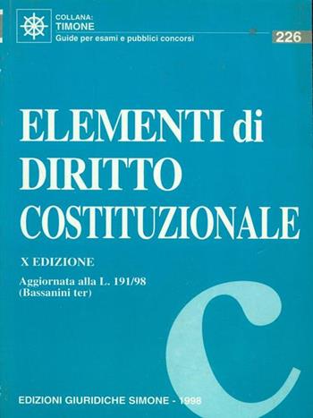 Elementi di diritto costituzionale  - Libro Edizioni Giuridiche Simone 1998, Il timone | Libraccio.it