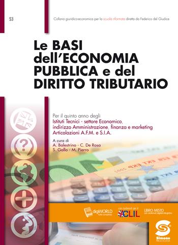 LE BASI DEL'ECONOMIA PUBBLICA E DEL DIRITTO TRIBUTARIO - BALESTRINO ALESSANDRO, DE ROSA CLAUDIA, GALLO SERGIO PIERRO MARIA | Libraccio.it