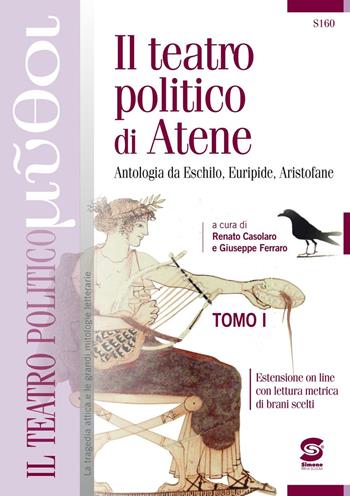 IL TEATRO POLITICO DI ATENE - CASOLARO RENATO, FERRARO GIUSEPPE | Libraccio.it