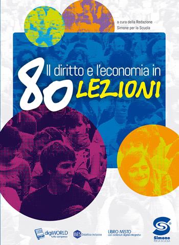 IL DIRITTO E L'ECONOMIA IN 80 LEZIONI - REDAZIONE GIURIDICA SIMONE | Libraccio.it