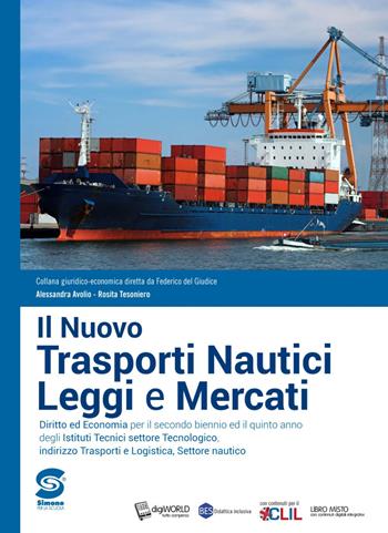 TRASPORTI NAUTICI LEGGI E MERCATI (IL NUOVO) - AVOLIO ALESSANDRA, TESONIERO ROSITA | Libraccio.it