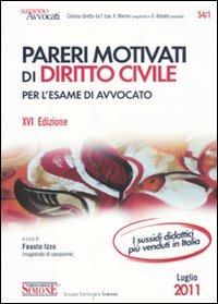 Pareri motivati di diritto civile per l'esame di avvocato  - Libro Edizioni Giuridiche Simone 2011, Saranno avvocati | Libraccio.it