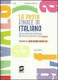 La prova finale di Italiano. - Antonietta Piscione, ROMANELLI PAOLA - Libro Simone per la Scuola 2012 | Libraccio.it