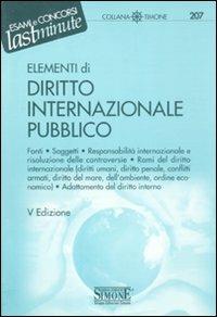 Elementi di diritto internazionale pubblico  - Libro Edizioni Giuridiche Simone 2011, Il timone | Libraccio.it