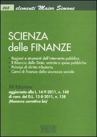 Scienza delle finanze  - Libro Edizioni Giuridiche Simone 2011, Elementi maior | Libraccio.it