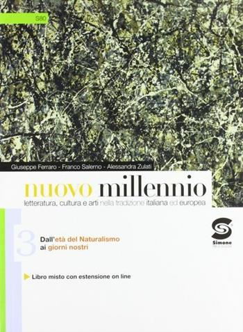 Nuovo millennio-La prova INVALSI di italiano. Laboratorio di competenza testuale e riflessione sulla lingua per la prova nazionale dell'esame di Stato. Per le Scuole superiori. Vol. 3: Dall'età del naturalismo ai giorni nostri - Giuseppe Ferraro, Alessandra Zulati, Franco Salerno - Libro Simone per la Scuola 2012 | Libraccio.it