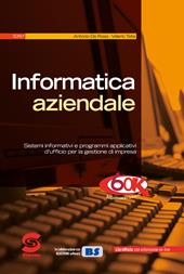 Informatica aziendale. Con guida docente. Per il biennio degli Ist. tecnici