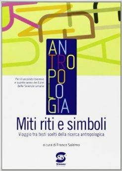 Antropologia. Miti, riti e simboli. Con espansione online - Franco Salerno, Michele Zucca, Magda De Notaris - Libro Simone per la Scuola 2012 | Libraccio.it