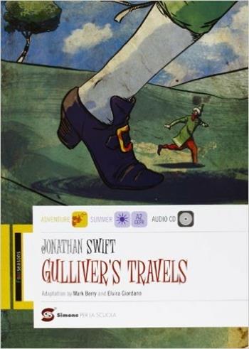 Gulliver's travels. Con CD-ROM. Con espansione online - Jonathan Swift, Mark Berry - Libro Simone per la Scuola 2012 | Libraccio.it
