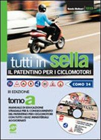 Tutti in sella. Il patentino per i ciclomotori. Per le Scuole. Con CD-ROM - MOLINARI NANDO - Libro Simone per la Scuola 2012 | Libraccio.it