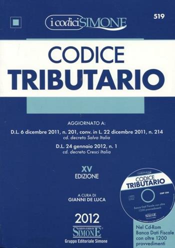 Codice tributario. Con CD-ROM  - Libro Edizioni Giuridiche Simone 2012, I Codici Simone | Libraccio.it