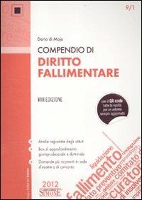 Compendio di diritto fallimentare - Dario Di Majo - Libro Edizioni Giuridiche Simone 2012, I volumi di base | Libraccio.it