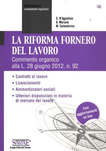 La riforma Fornero del lavoro  - Libro Edizioni Giuridiche Simone 2012, Serie bussola | Libraccio.it
