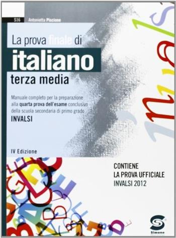 La prova finale di italiano. Per la Scuola media  - Libro Edizioni Giuridiche Simone 2012 | Libraccio.it